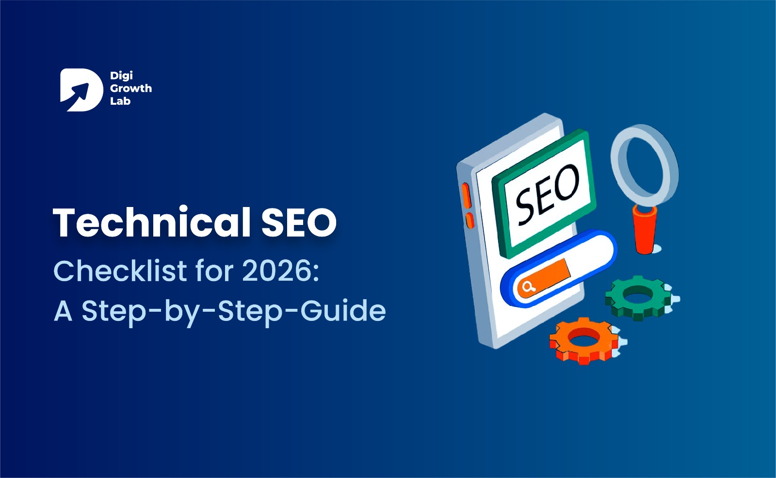 Technical SEO Checklist for 2026: The Complete Step-by-Step Guide