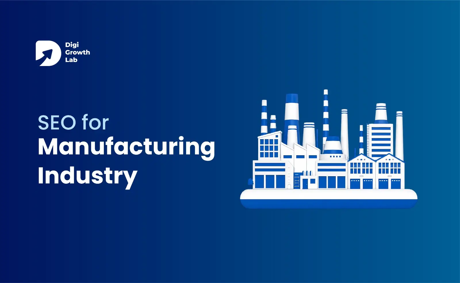 SEO for Manufacturing Industry: A Guide to Generating Qualified B2B Leads